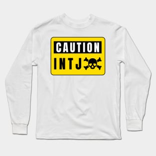 Caution INTJ Long Sleeve T-Shirt